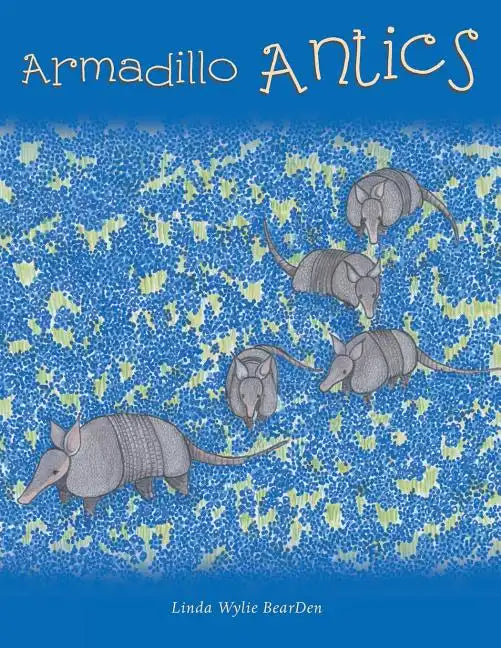 Armadillo Antics - Paperback