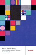 Design Beyond Devices: Creating Multimodal, Cross-Device Experiences - Paperback