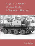 A13 Mk.I & Mk.II Cruiser Tanks A Technical History - Paperback