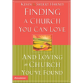 Finding a Church You Can Love and Loving the Church You've Found - Paperback