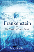 Frankenstein or the Modern Prometheus (Annotated) - Paperback