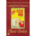 Flesh Mob: Collection of Classic Erotica - Book 25 - Paperback