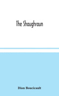 The Shaughraun - Hardcover