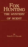 Fox Hunting - The Mystery of Scent - Hardcover