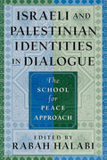 Israeli and Palestinian Identities in Dialogue: The School for Peace Approach - Paperback