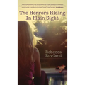 The Horrors Hiding in Plain Sight - Hardcover