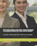 North Carolina Adjusters Exam [Public, Company Independent & Self Employed] Unofficial Self Practice Exercise Questions: covering Fundamental Claim Ad - Paperback