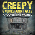 Creepy Stories and Tales Around the World - Paperback