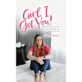 Girl, I Got You!: Biblical answers to questions we don't want to ask - Hardcover
