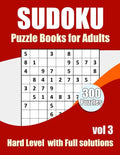Sudoku Puzzles Hard Level: Sudokus puzzles books for adults With Full Solutions Vol 3 - Paperback
