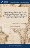 Oriental Scenery. Twenty-four Views in Hindoostan, Taken in the Year 1792; Drawn by Thomas Daniell, and Engraved by Himself and William Daniell; - Hardcover