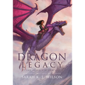 Dragon Legacy: The Complete Series: The Complete Series - Hardcover
