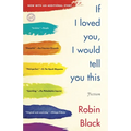 If I Loved You, I Would Tell You This: Stories - Paperback