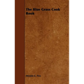 The Blue Grass Cook Book - Paperback