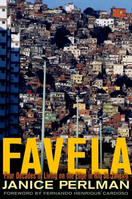 Favela: Four Decades of Living on the Edge in Rio de Janeiro - Paperback