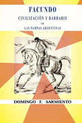 Facundo o civilización y barbarie en las pampas argentinas - Paperback