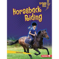 Horseback Riding - Library Binding