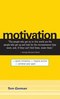 Motivation: Spark Initiative. Inspire Action. Achieve Your Goal. - Paperback