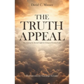 The Truth Appeal: Discovering the Eternal Light for Living in Christian Faith - Paperback