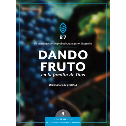 Dando Fruto En La Familia de Dios: Un Curso de Discipulado Para Fortalecer Su Caminar Con Dios - Paperback