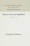 Harriet Prescott Spofford: A Romantic Survival - Hardcover