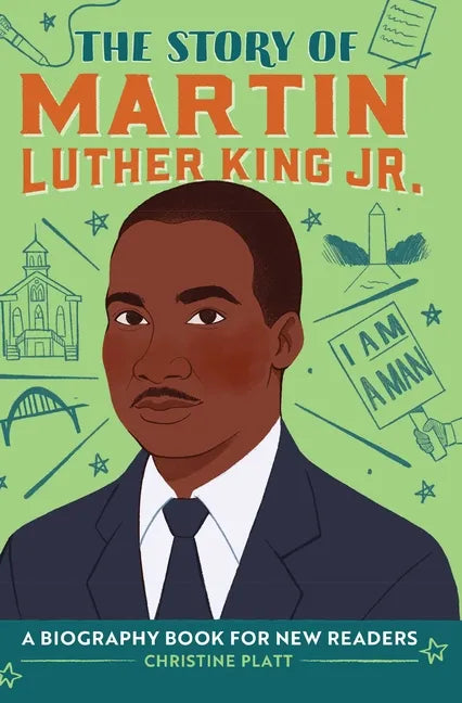 The Story of Martin Luther King Jr.: An Inspiring Biography for Young Readers - Hardcover