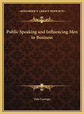 Public Speaking and Influencing Men in Business - Hardcover