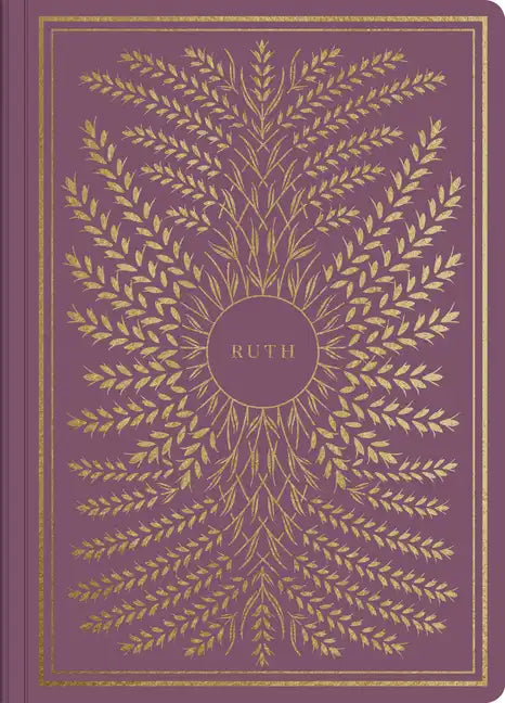 ESV Illuminated Scripture Journal: Ruth - Paperback