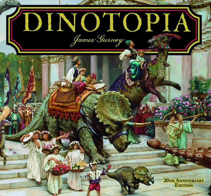 Dinotopia, a Land Apart from Time: 20th Anniversary Edition - Hardcover