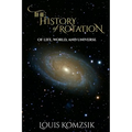 The History of Rotation: Of Life, World, and Universe - Paperback