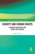 Dignity and Human Rights: Language Philosophy and Social Realizations - Paperback