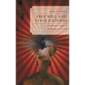 Free Will and Consciousness: A Determinist Account of the Illusion of Free Will - Paperback