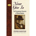Never Give in: The Extraordinary Character of Winston Churchill - Paperback