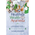 Health is Wealth with Ayurveda - Paperback