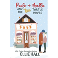 Paulo & Noella and the Two Turtle Doves: Small town, feel good, romantic comedy - Paperback