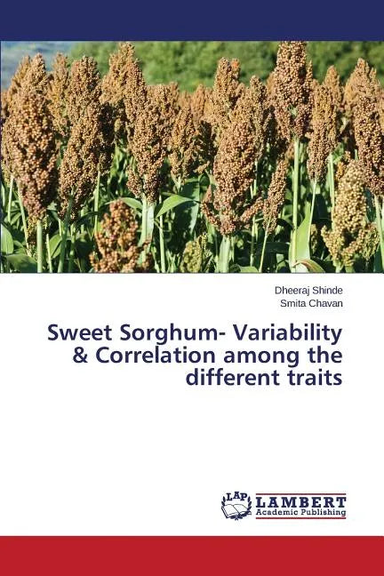 Sweet Sorghum- Variability & Correlation Among the Different Traits - Paperback
