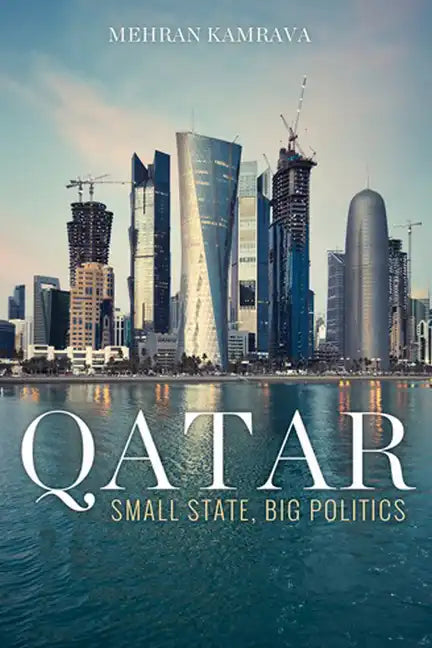 Qatar: Small State, Big Politics - Hardcover
