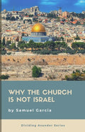 Why The Church Is Not Israel - Paperback
