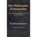 The Philosophy of Inequality: Letters to my Contemners, Concerning Social Philosophy - Hardcover