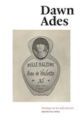 Dawn Ades: Writings on Art and Anti-Art - Paperback