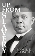 Up From Slavery by Booker T. Washington - Hardcover