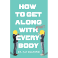 How to Get Along with Almost Everybody - Paperback