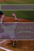 Bart: A Life of A. Bartlett Giamatti - Paperback