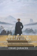The Travels of Sherlock Holmes: The Further Adventures of Sherlock Holmes - Paperback