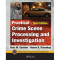 Practical Crime Scene Processing and Investigation, Third Edition - Paperback