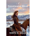 A Sweetwater River Romance: Expanded Edition - Paperback