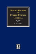 Ward's History of Coffee County, Georgia - Paperback