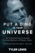 Steve Jobs: Put a Ding in Your Universe: An Entrepreneur's Guide to the Wisdom of Steve Jobs - Paperback
