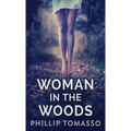 Woman in the Woods - Hardcover