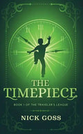 The Timepiece: Book 1 of The Traveler's League - Paperback